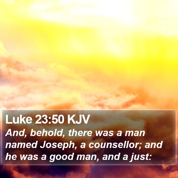 Luke 23:50 KJV Bible Study