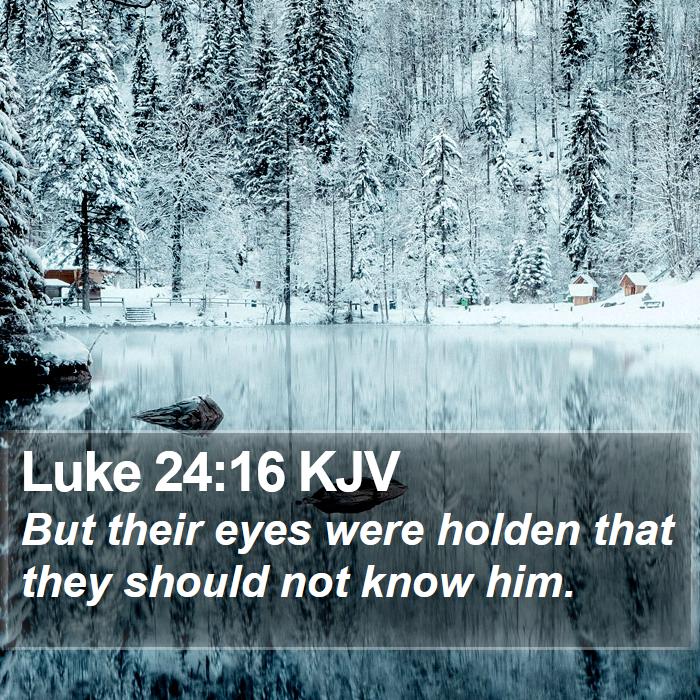 Luke 24:16 KJV Bible Study