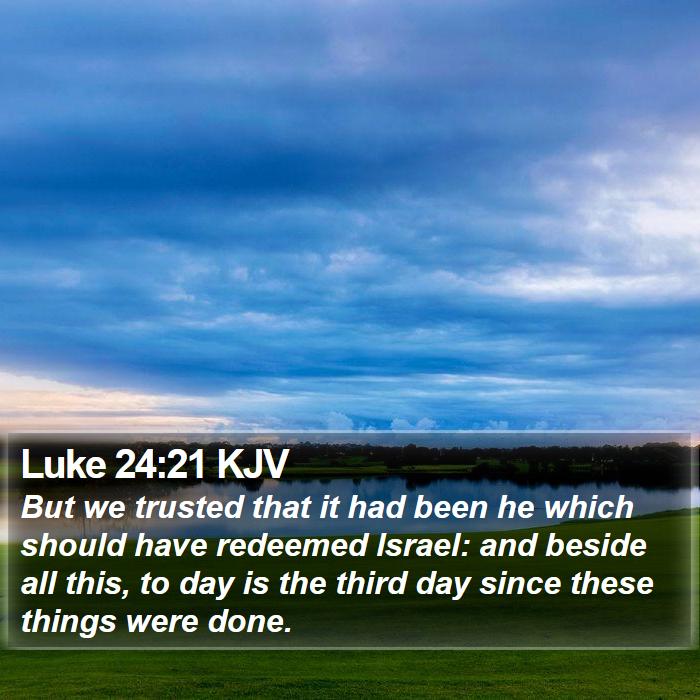 Luke 24:21 KJV Bible Study