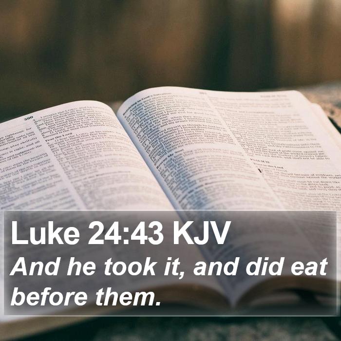 Luke 24:43 KJV Bible Study