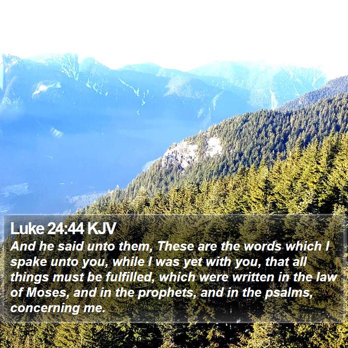 Luke 24:44 KJV Bible Study