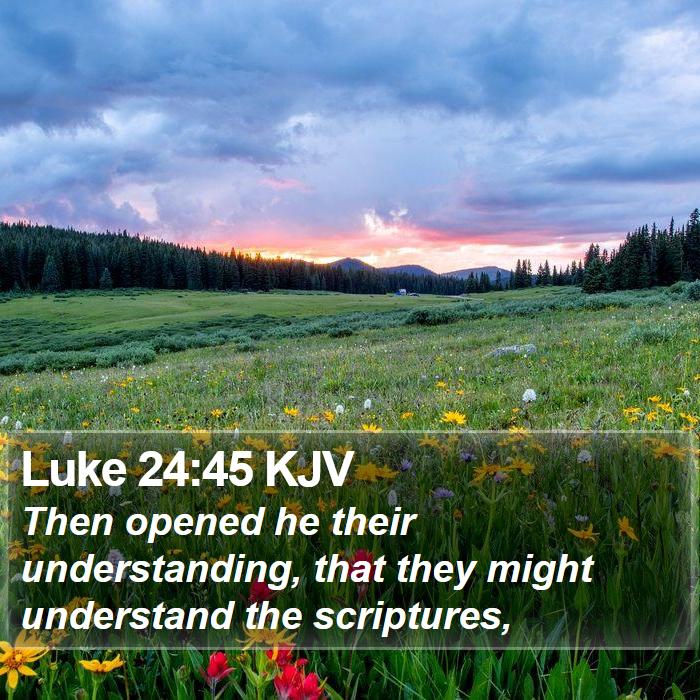 Luke 24:45 KJV Bible Study