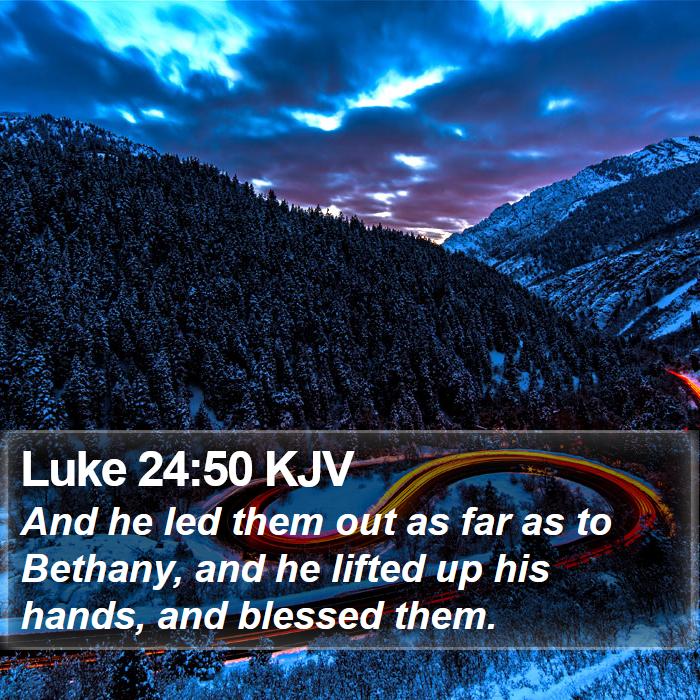 Luke 24:50 KJV Bible Study