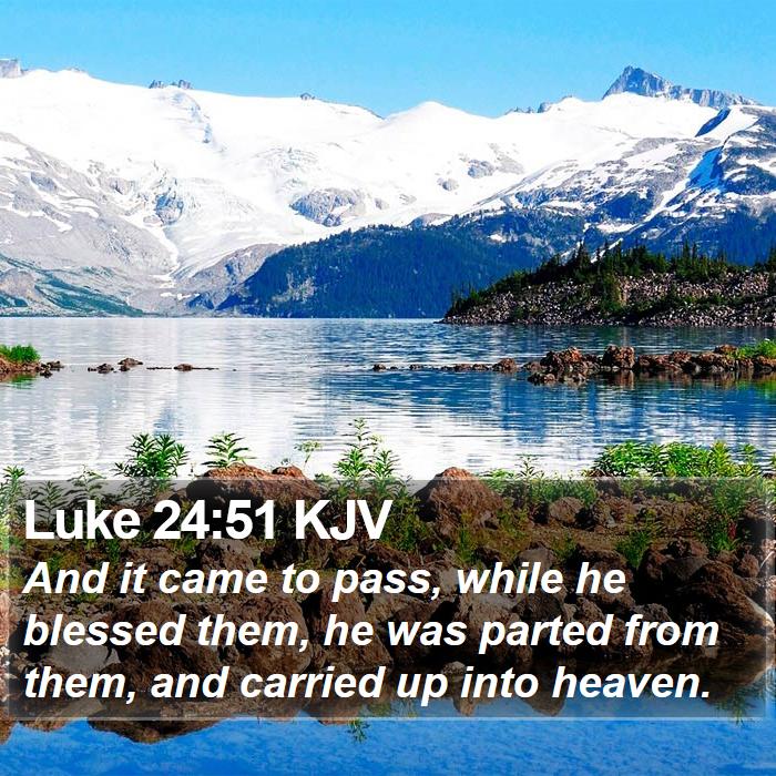 Luke 24:51 KJV Bible Study