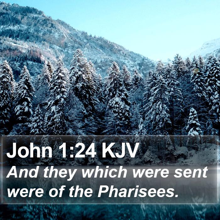 John 1:24 KJV Bible Study