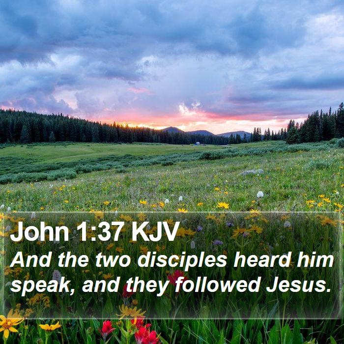 John 1:37 KJV Bible Study