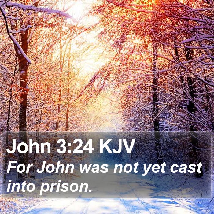 John 3:24 KJV Bible Study