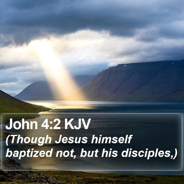 John 4:2 KJV Bible Study