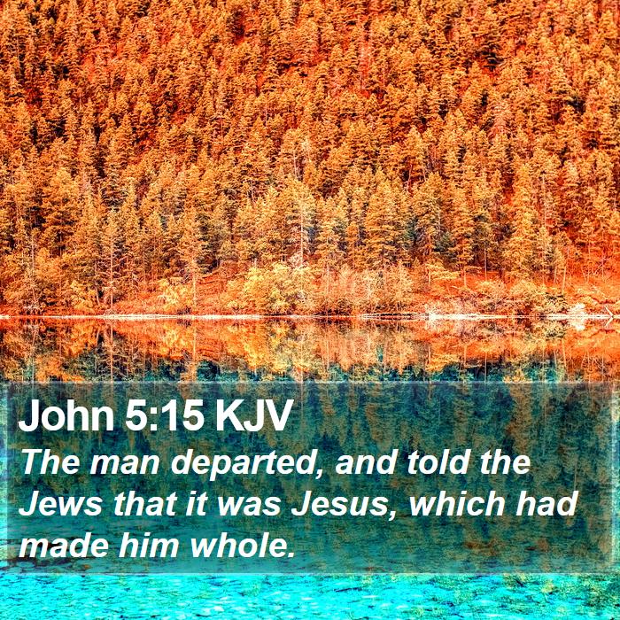 John 5:15 KJV Bible Study