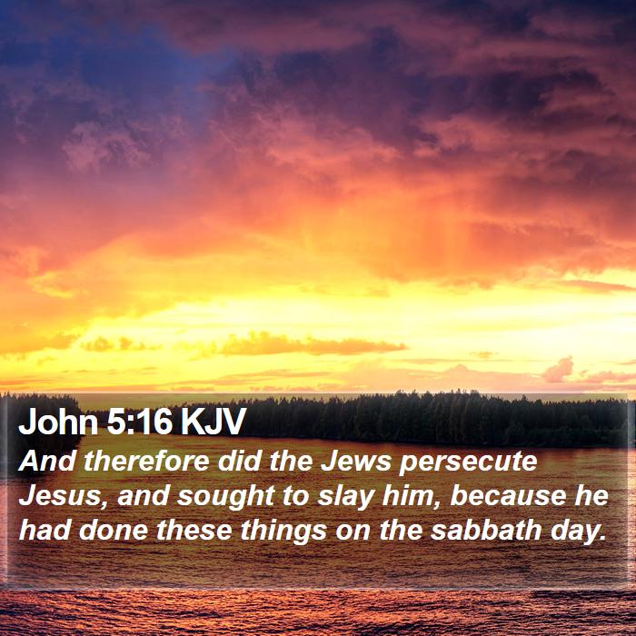 John 5:16 KJV Bible Study