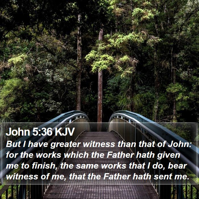 John 5:36 KJV Bible Study