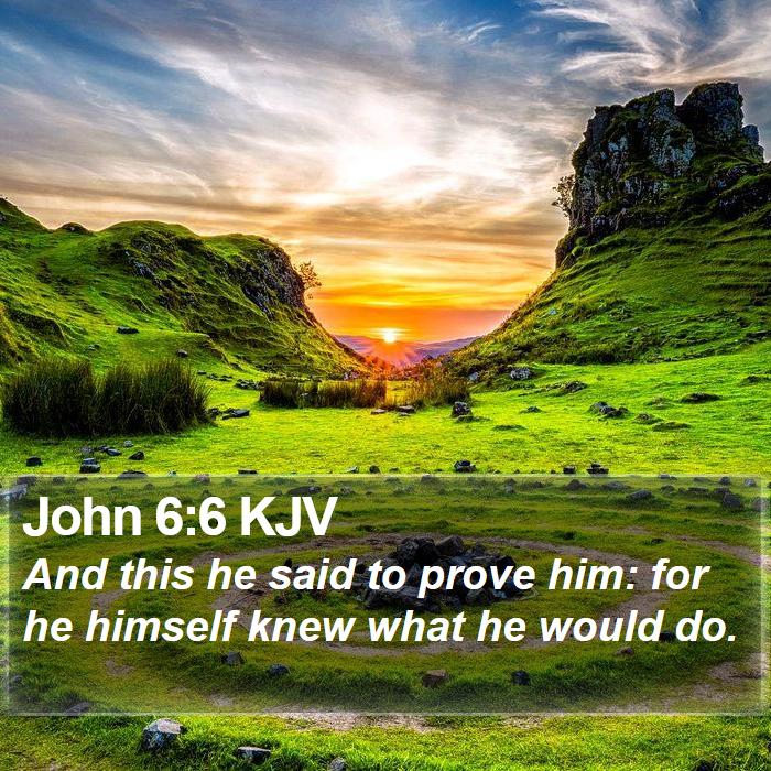 John 6:6 KJV Bible Study