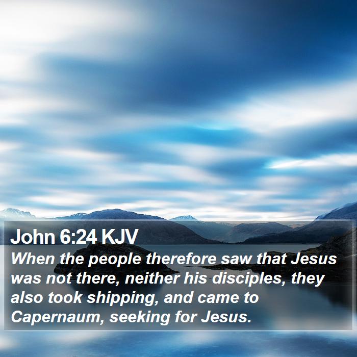 John 6:24 KJV Bible Study