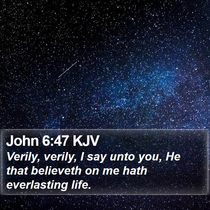 John 6:47 KJV Bible Study