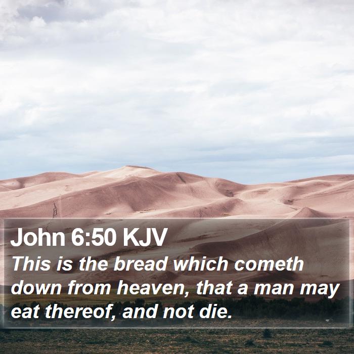 John 6:50 KJV Bible Study