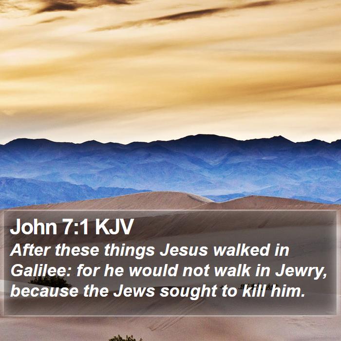 John 7:1 KJV Bible Study