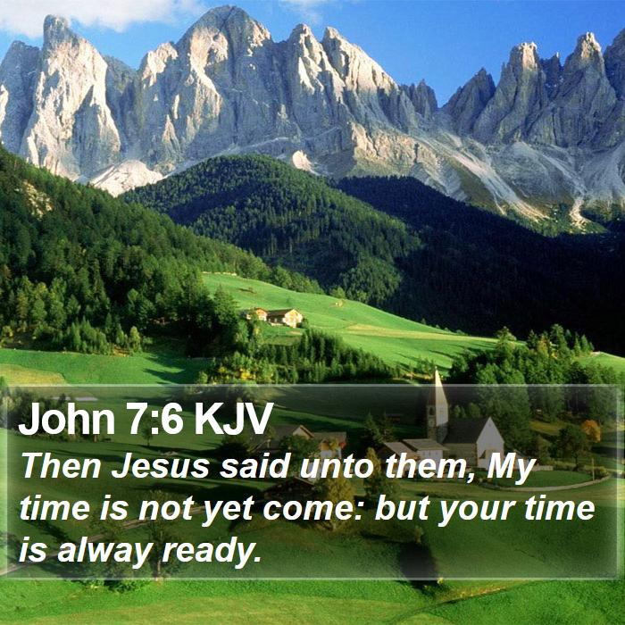 John 7:6 KJV Bible Study