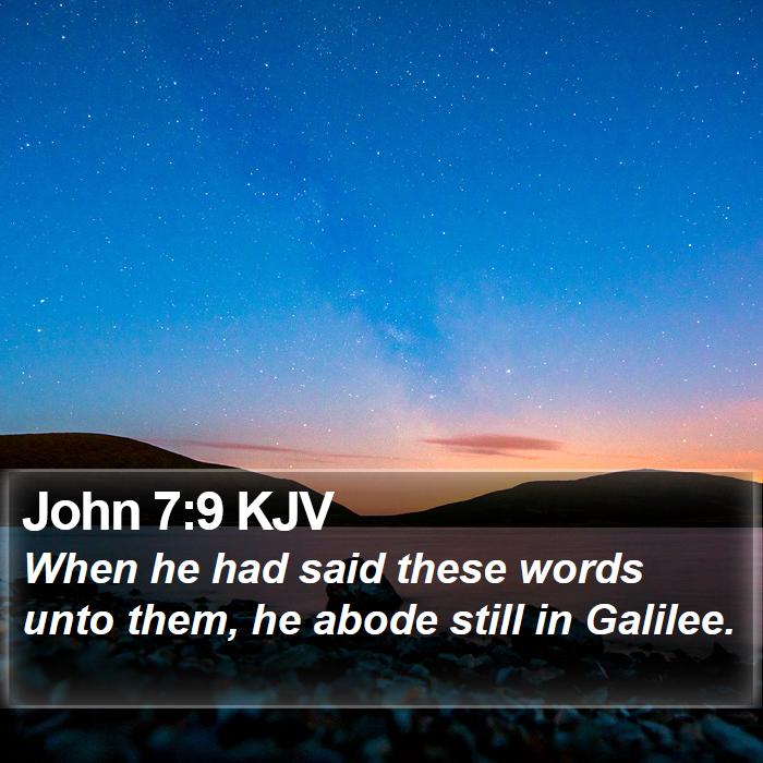 John 7:9 KJV Bible Study