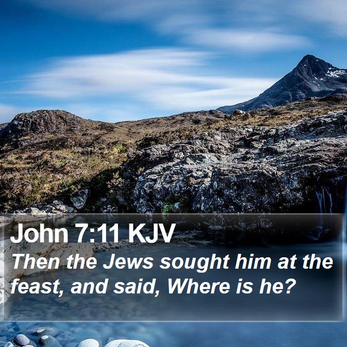 John 7:11 KJV Bible Study