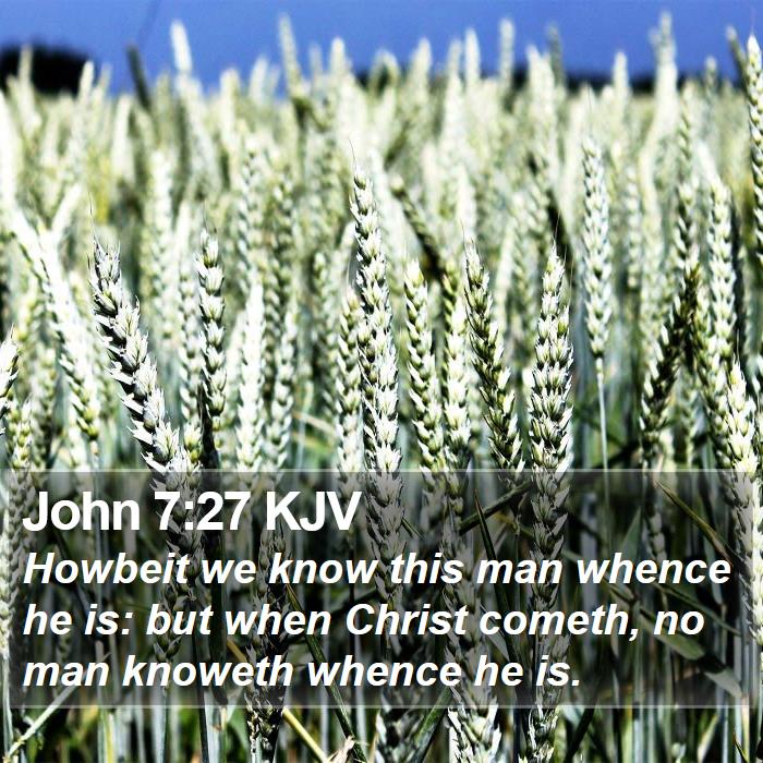 John 7:27 KJV Bible Study