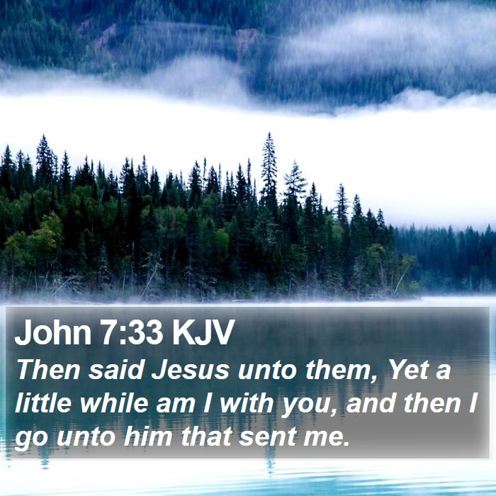 John 7:33 KJV Bible Study