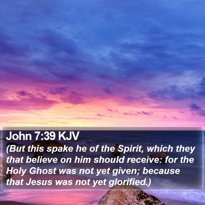 John 7:39 KJV Bible Study