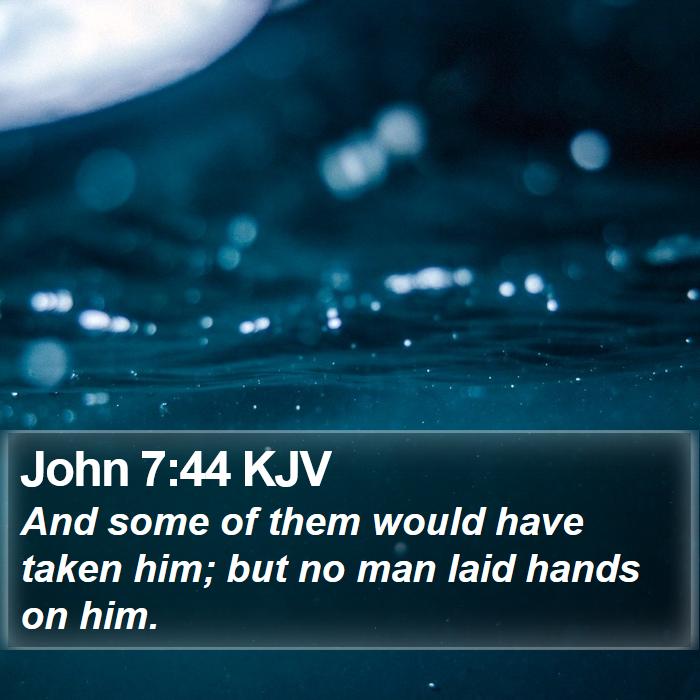 John 7:44 KJV Bible Study