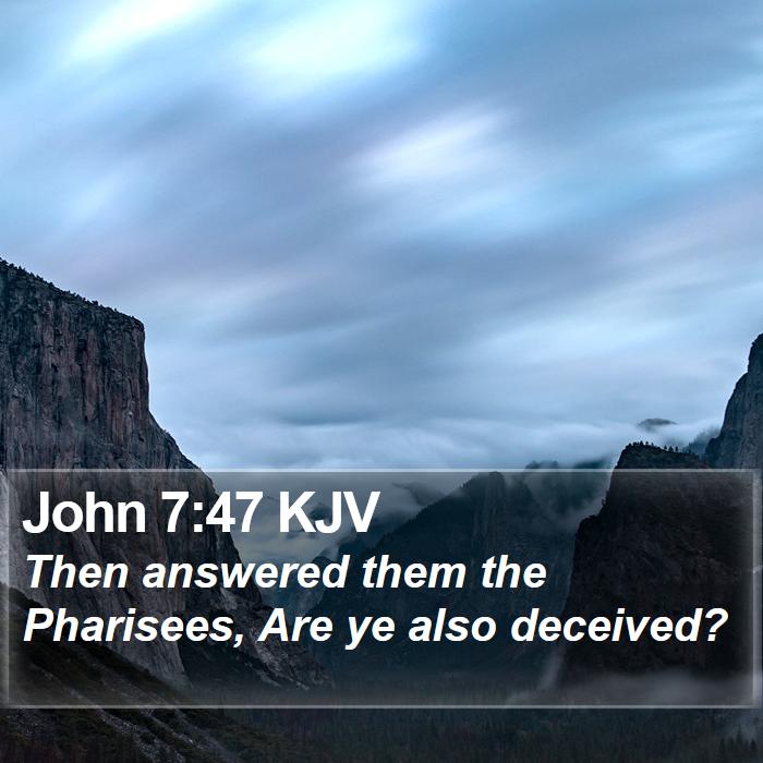 John 7:47 KJV Bible Study