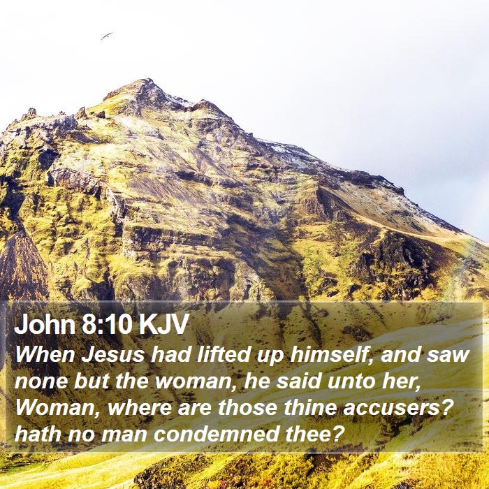 John 8:10 KJV Bible Study