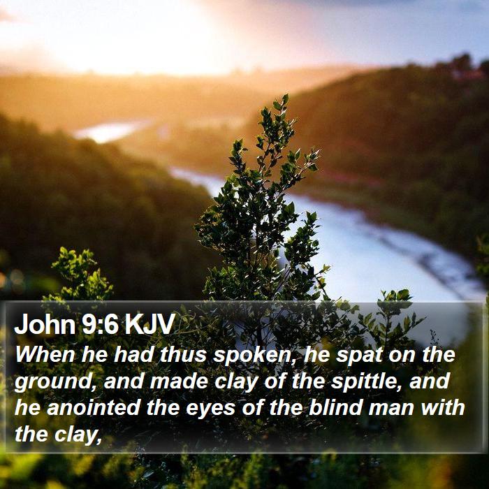 John 9:6 KJV Bible Study