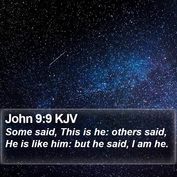 John 9:9 KJV Bible Study