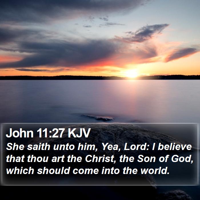 John 11:27 KJV Bible Study