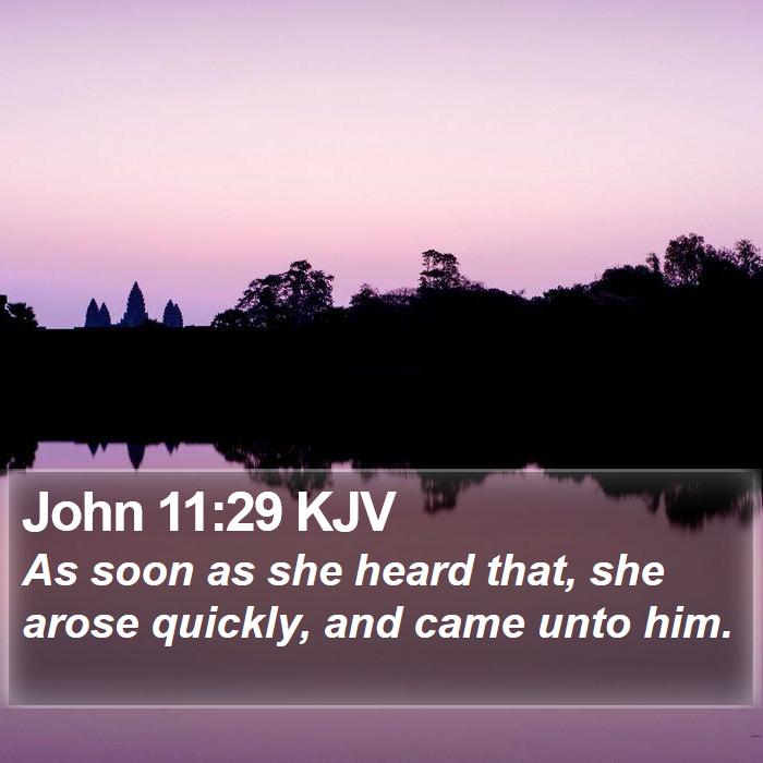 John 11:29 KJV Bible Study