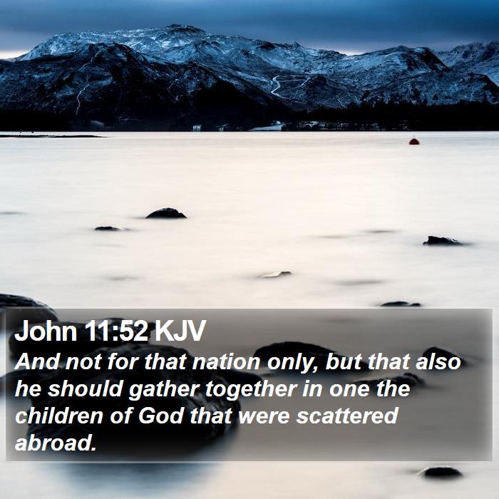 John 11:52 KJV Bible Study