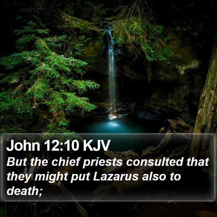 John 12:10 KJV Bible Study