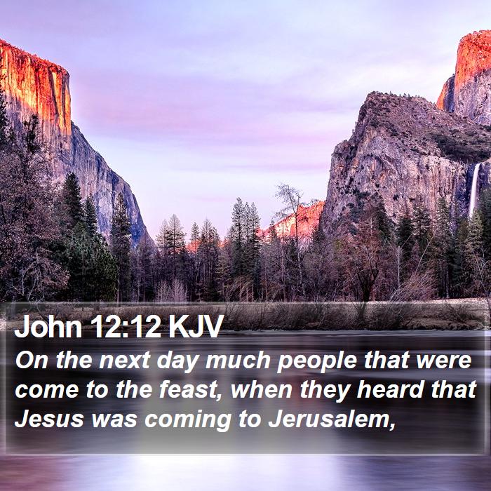 John 12:12 KJV Bible Study