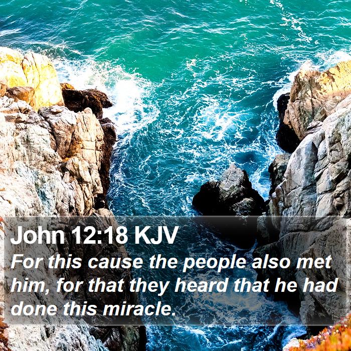 John 12:18 KJV Bible Study