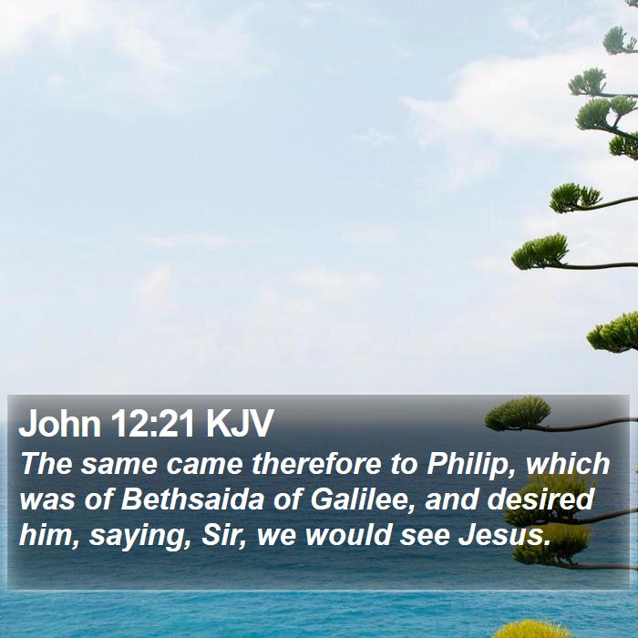 John 12:21 KJV Bible Study