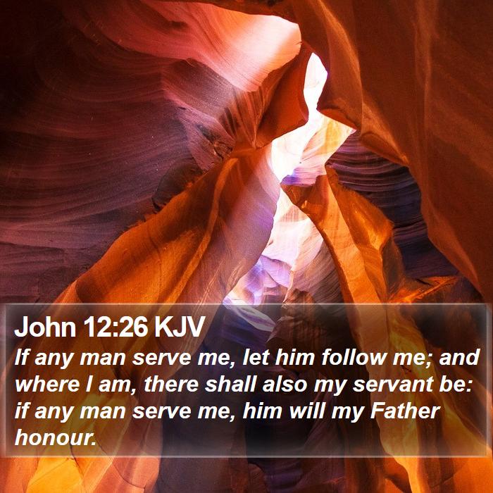 John 12:26 KJV Bible Study