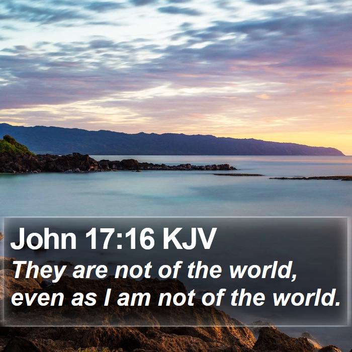 John 17:16 KJV Bible Study