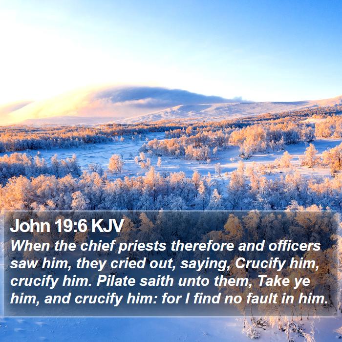 John 19:6 KJV Bible Study