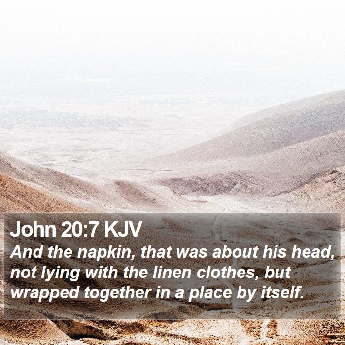 John 20:7 KJV Bible Study