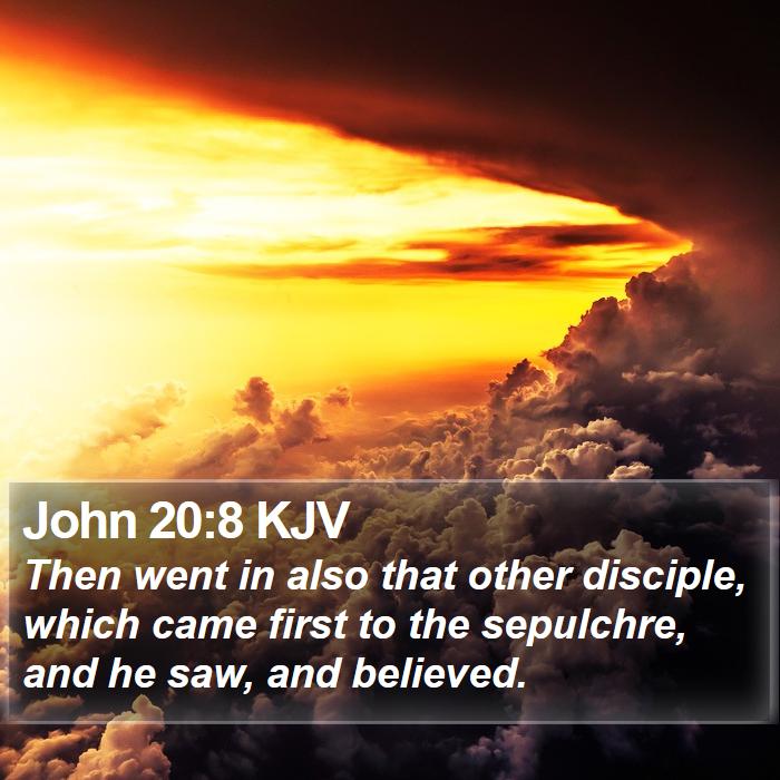 John 20:8 KJV Bible Study