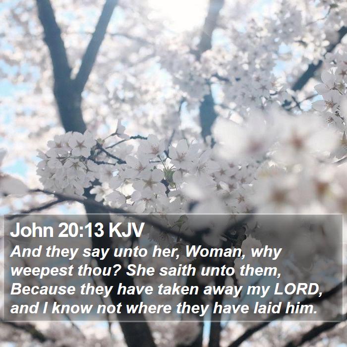 John 20:13 KJV Bible Study