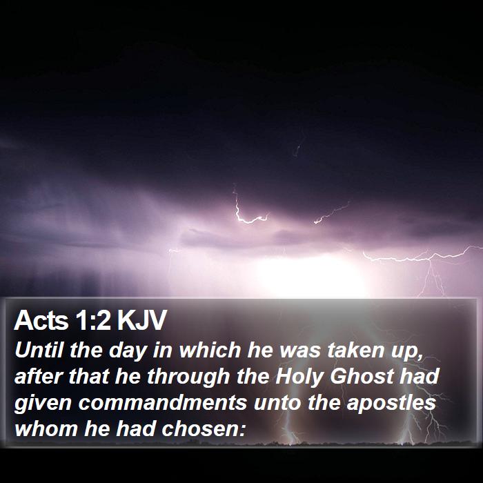 Acts 1:2 KJV Bible Study