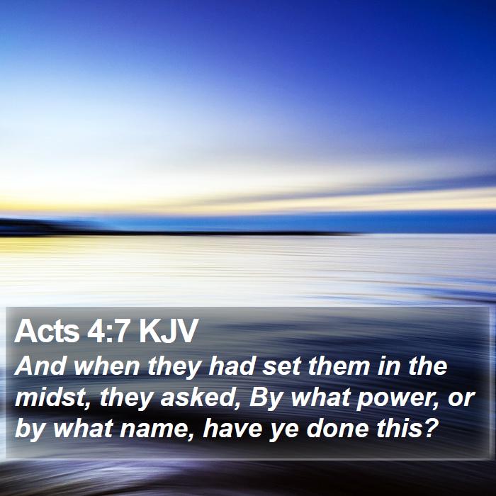 Acts 4:7 KJV Bible Study