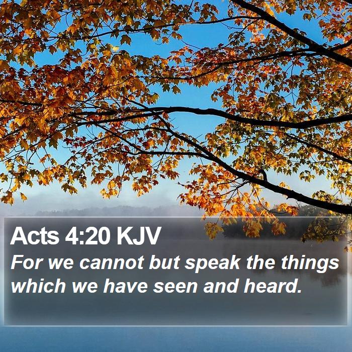 Acts 4:20 KJV Bible Study