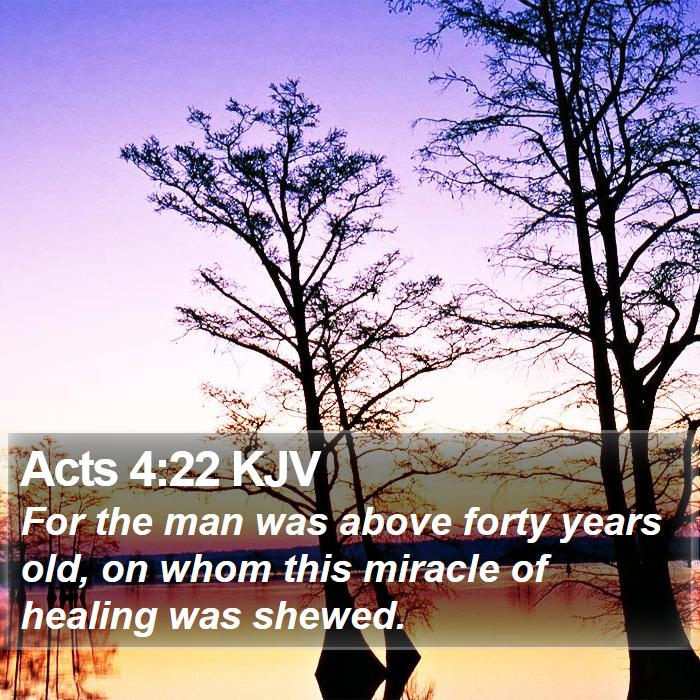 Acts 4:22 KJV Bible Study