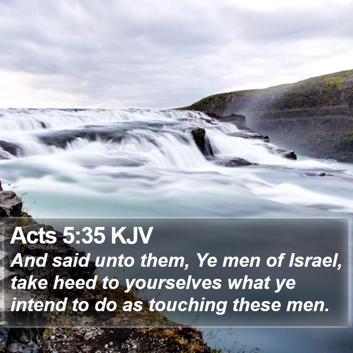 Acts 5:35 KJV Bible Study