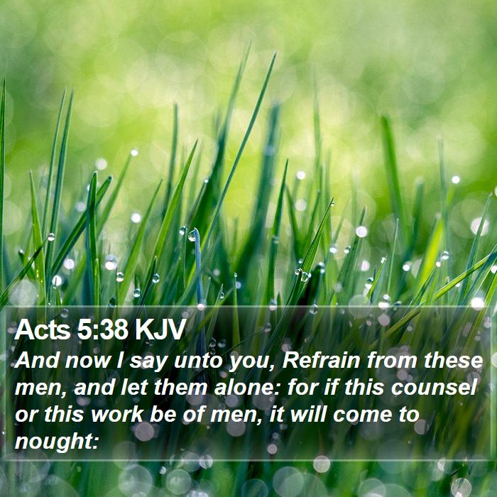 Acts 5:38 KJV Bible Study